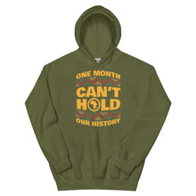 Load image into Gallery viewer, Unisex “One Month Can’t Hold Our History” Hoodie