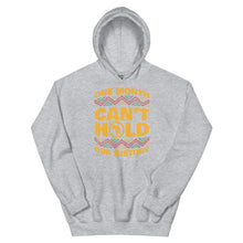 Load image into Gallery viewer, Unisex “One Month Can’t Hold Our History” Hoodie