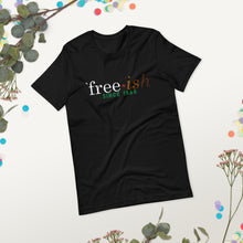 Load image into Gallery viewer, Short-Sleeve "Free-ish" Unisex T-Shirt