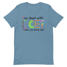 Load image into Gallery viewer, Unisex “You Down With ECE?” t-shirt