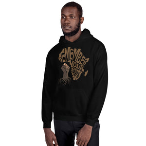 Unisex “Remember Your Roots” Hoodie